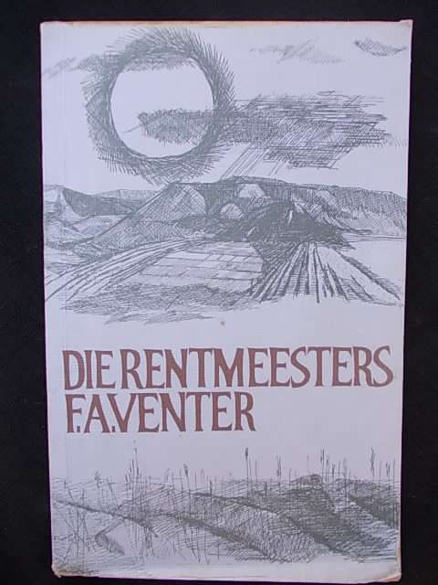 DIE RENTMEESTERS - F.A. Venter