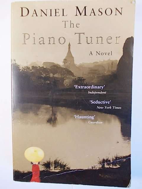 THE PIANO TUNER - A NOVEL by Daniel Mason