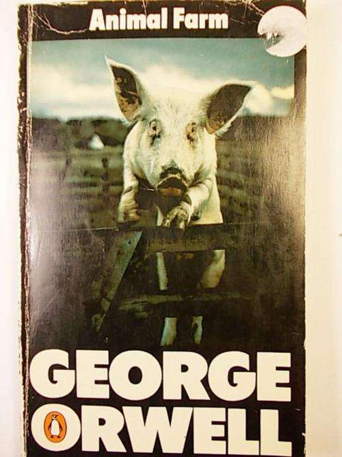 ANIMAL FARM BY GEORGE ORWELL