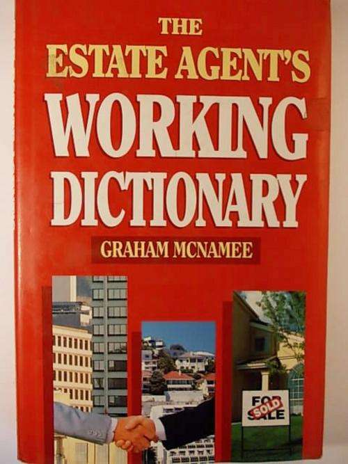 THE ESTATE'S AGENT'S WORKING DICTIONARY BY GRAHAM MCNAMEE