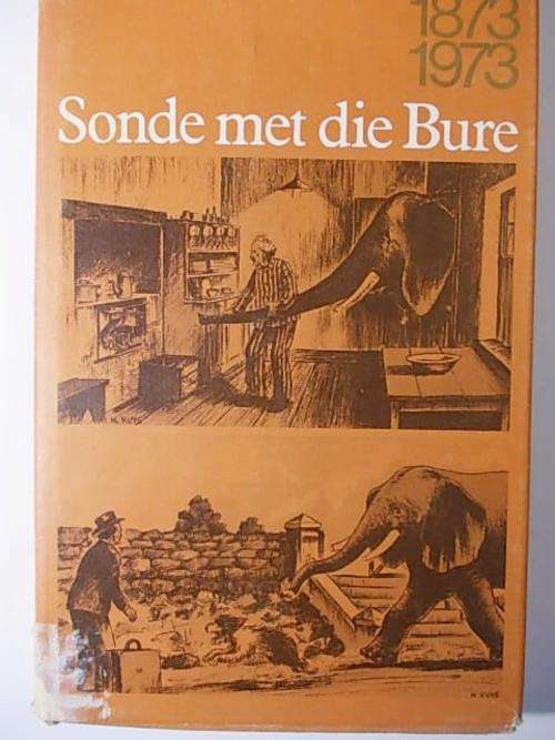 SONDE MET DIE BURE 1873 - 1973 C.J. LANGENHOVEN
