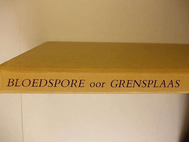 BLOEDSPORE OOR GRENSPLAAS DEUR NANDA PAUW