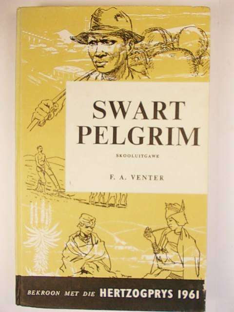 SWART PELGRIM DEUR F.A. VENTER
