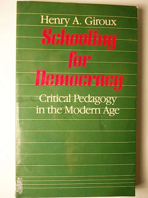 SCHOOLING FOR DEMOCRACY BY HENRY A. GIROUX
