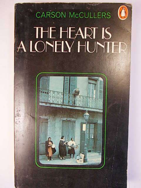 THE HEART IS A LONELY HUNTER BY CARSON McCULLERS