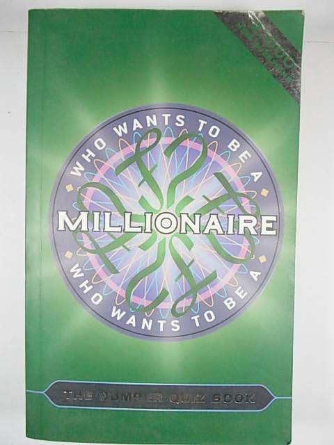WHO WANTS TO BE A MILLIONAIRE? The Bumper Quiz Book