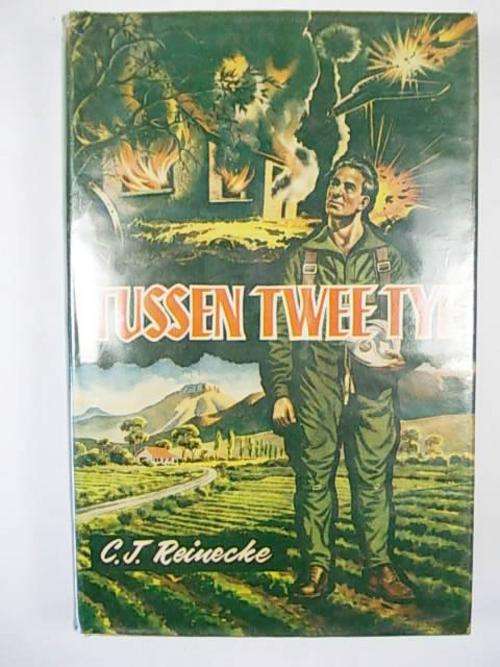 TUSSEN TWEE TYE deur C.J. Reinecke