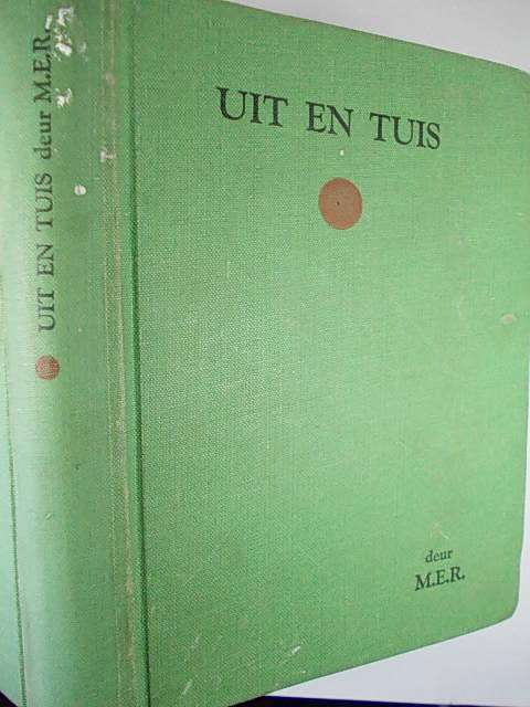 UIT EN TUIS deur M.E.R.