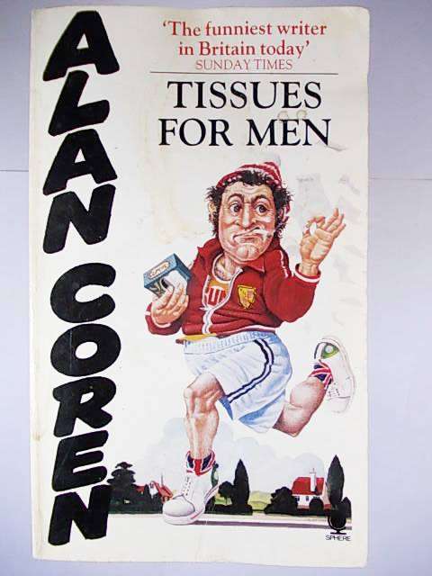 TISSUES FOR MEN by Alan Coren - Prepare yourself for tears of laughter