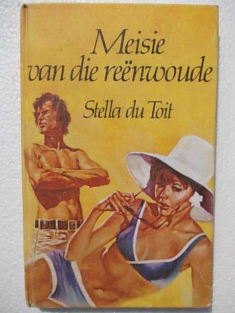MEISIE VAN DIE REENWOUDE deur Stella du Toit