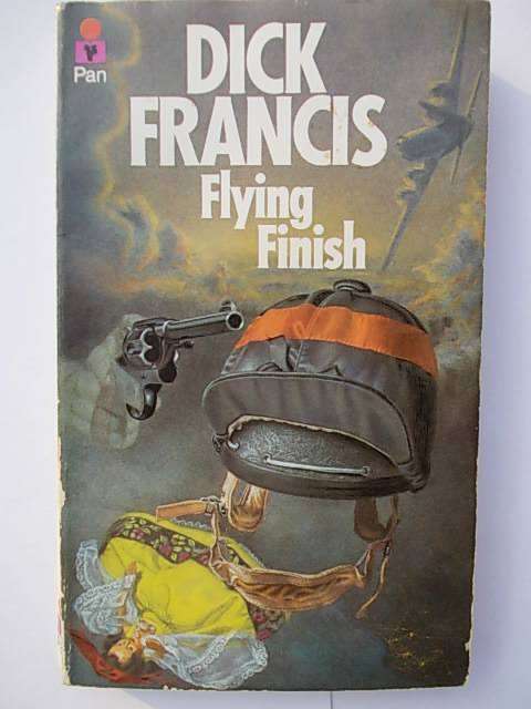 FLYING FINISH by Dick Francis