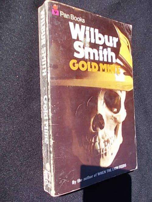 GOLD MINE by Wilbur Smith