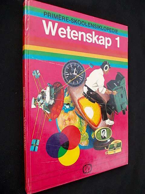 WETENSKAP 1 - Primere-Skoolensiklopedie