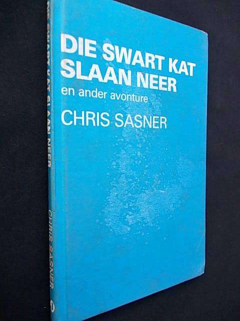 DIE SWART KAT SLAAN NEER deur Chris Sasner
