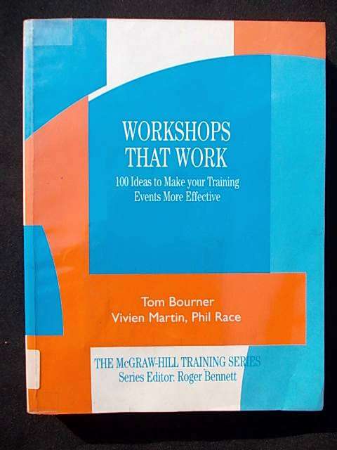 WORKSHOPS THAT WORK - 100 Ideas to make your Training Events more effective