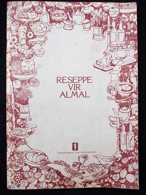 RESEPPE VIR ALMAL - Departement van Gesondheid