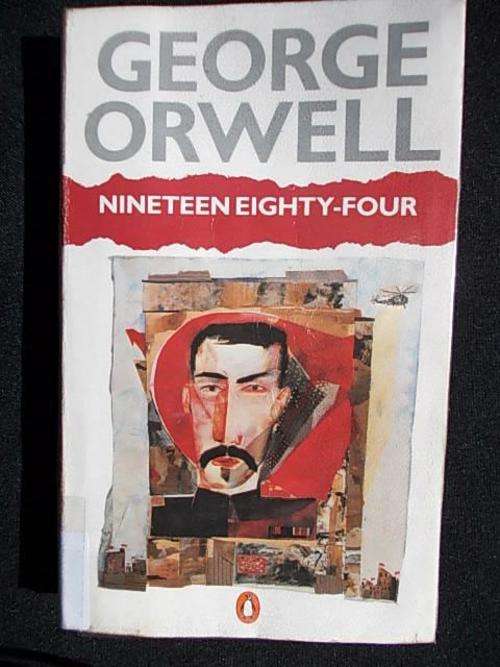 NINETEEN EIGHTY-FOUR by George Orwell