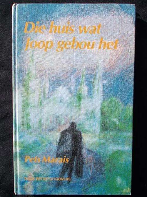 DIE HUIS WAT JOOP GEBOU HET deur Pets Marais
