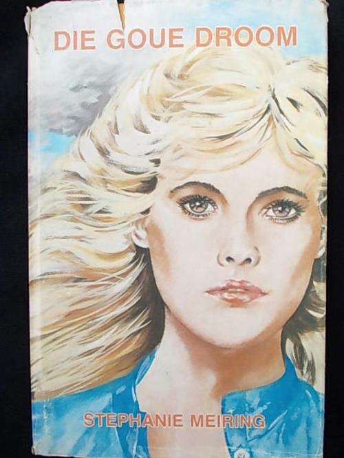 DIE GOUE DROOM van Stephanie Meiring