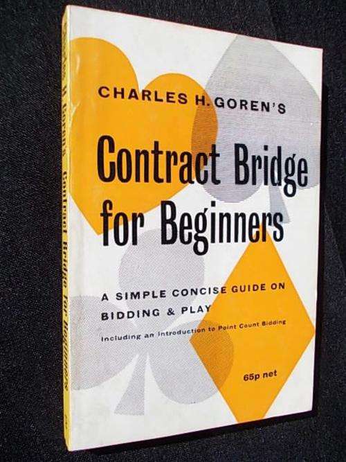 CONTRACT BRIDGE FOR BEGINNERS by Charles H. Goren