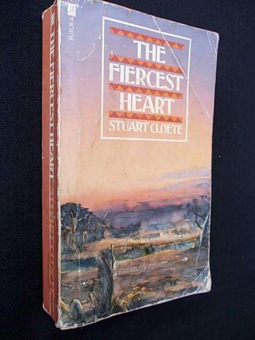 THE FIERCEST HEART by Stuart Cloete
