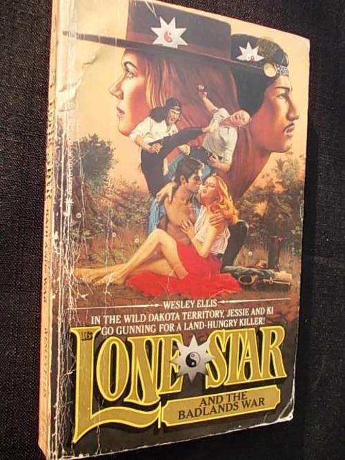 LONE STAR AND THE BADLANDS WAR by Wesley Ellis