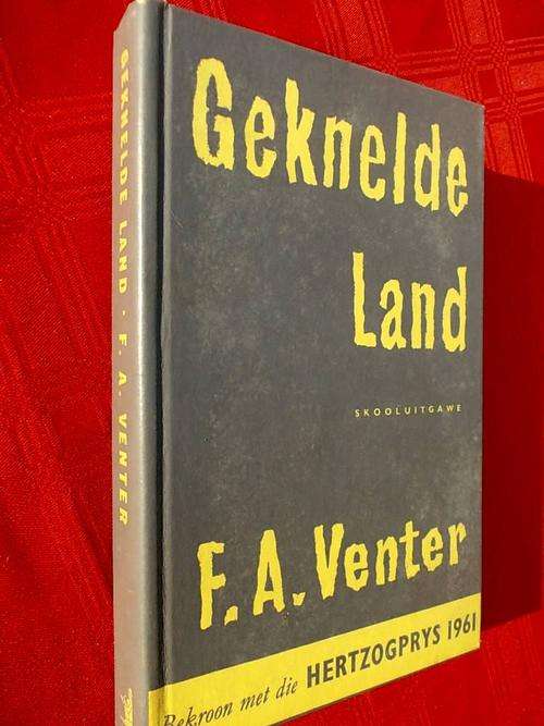GEKNELDE LAND deur F.A. Venter