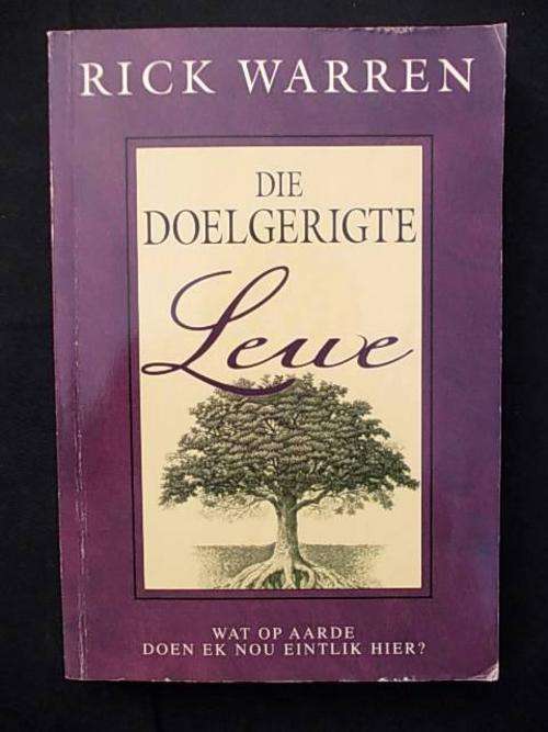 DIE DOELGERIGTE LEWE deur Rick Warren