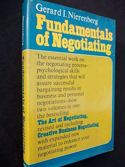 FUNDAMENTALS OF NEGOTIATING by Gerard I. Nierenberg