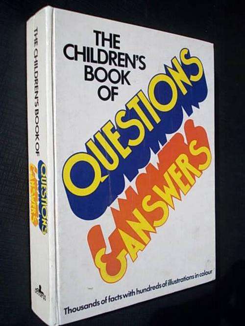 The Children's book of QUESTIONS & ANSWERS