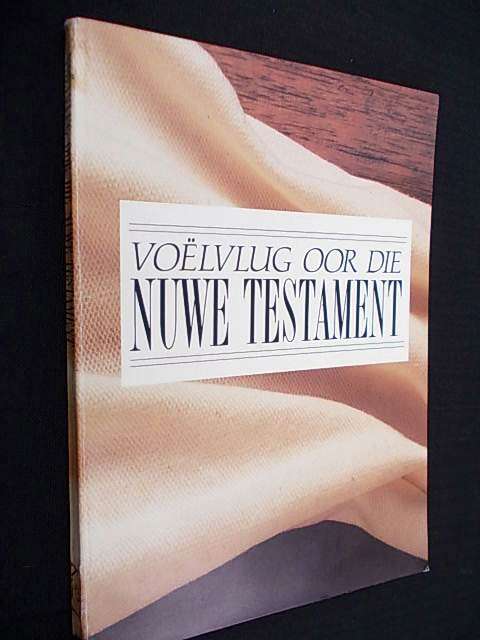 VOELVLUG OOR DIE NUWE TESTAMENT - Bybelkor