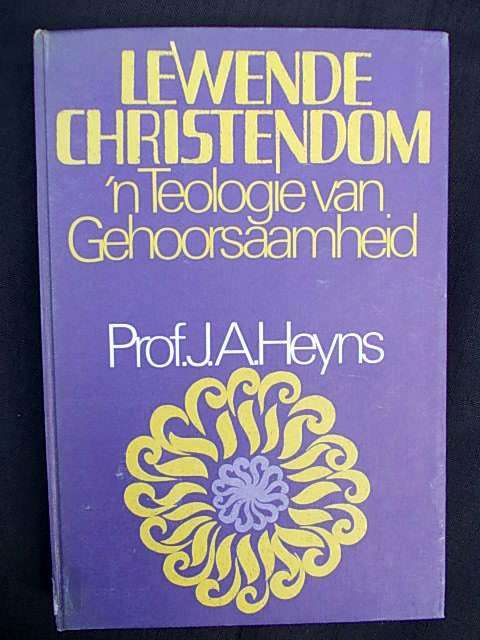 LEWENDE CHRISTENDOM  deur Prof. J.A. Heyns