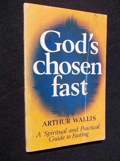 GOD'S CHOSEN FAST by Arthur Wallis