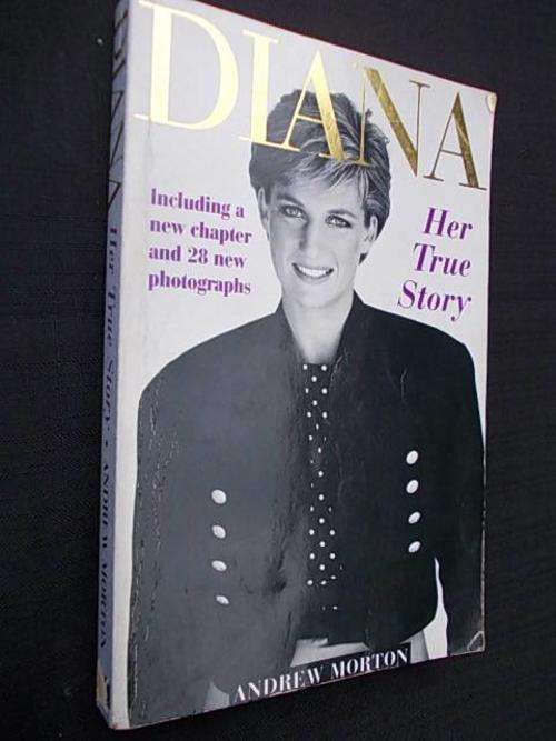 DIANA Her true story by Andrew Morton