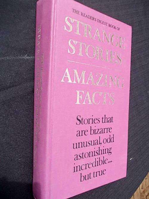 The Reader's Digest Book of STRANGE STORIES AMAZING FACTS