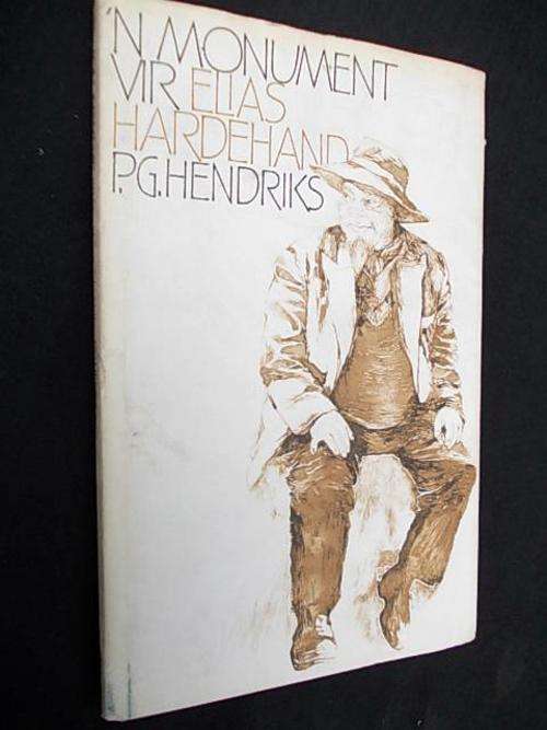 'N MONUMENT VIR ELIAS HARDEHAND deur P.G. Hendriks
