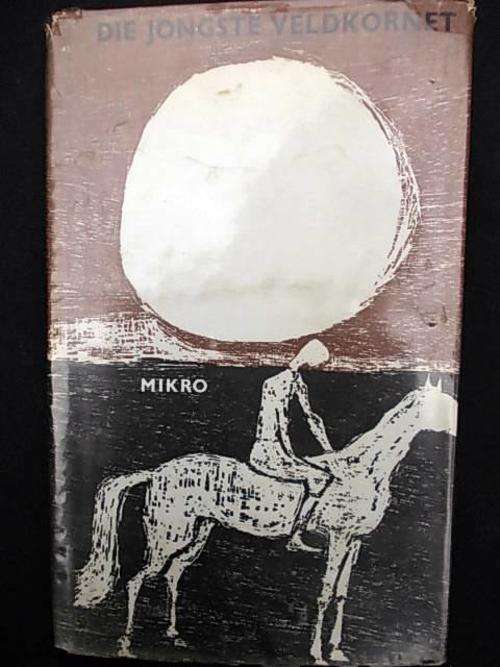 DIE JONGSTE VELDKORNET deur Mikro