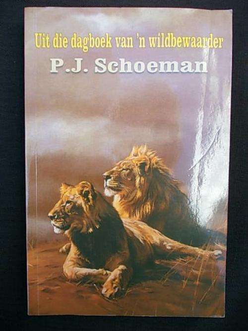 UIT DIE DAG VAN 'N WILDBEWAARDER - P.J. Schoeman
