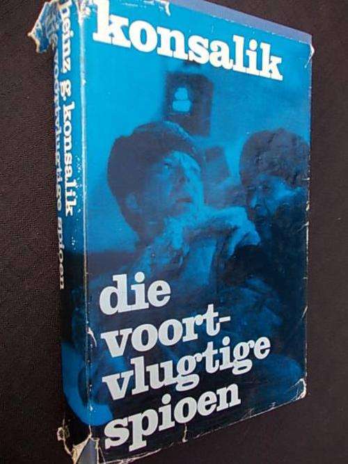 DIE VOORTVLUGTIGE SPIOEN - Konsalik