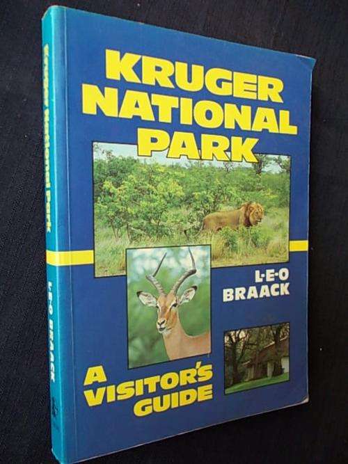 KRUGER NATIONAL PARK A Visitor's Guide by L.E.O. Braack