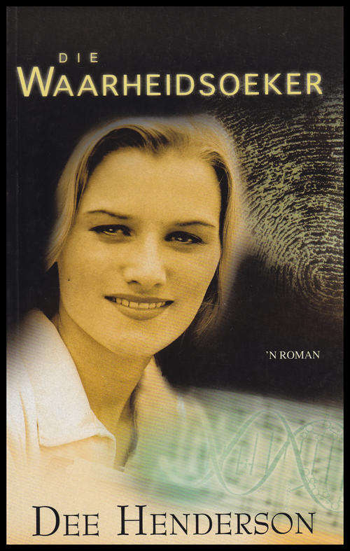 DIE WAARHEIDSOEKER (DEE HENDERSON)