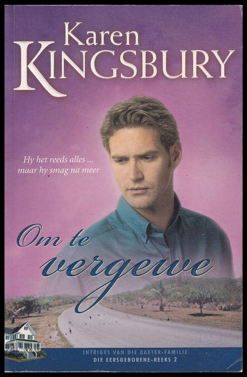 OM TE VERGEWE (KAREN KINGSBURY)