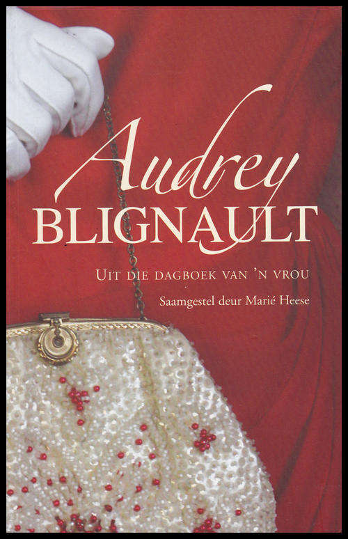 UIT DIE DAGBOEK VAN 'N VROU (AUDREY BLIGNAULT)