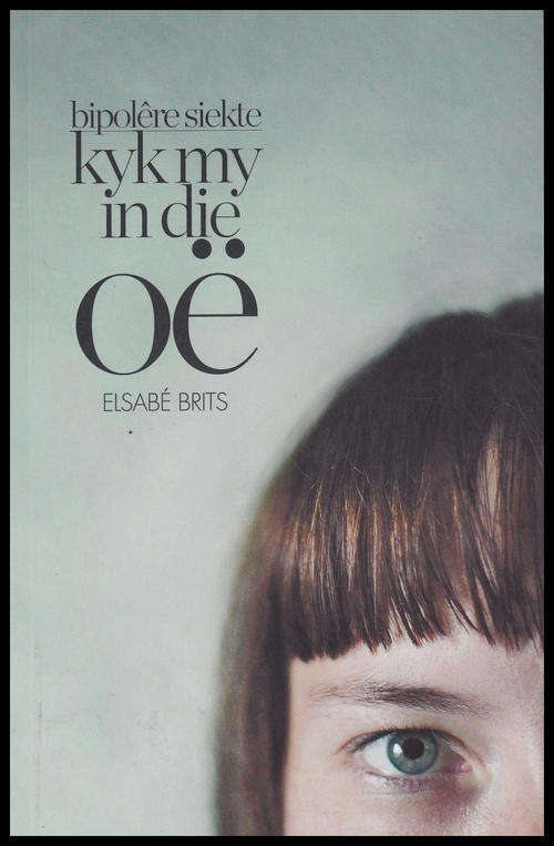 KYK MY IN DIE OE (ELSABE BRITS)