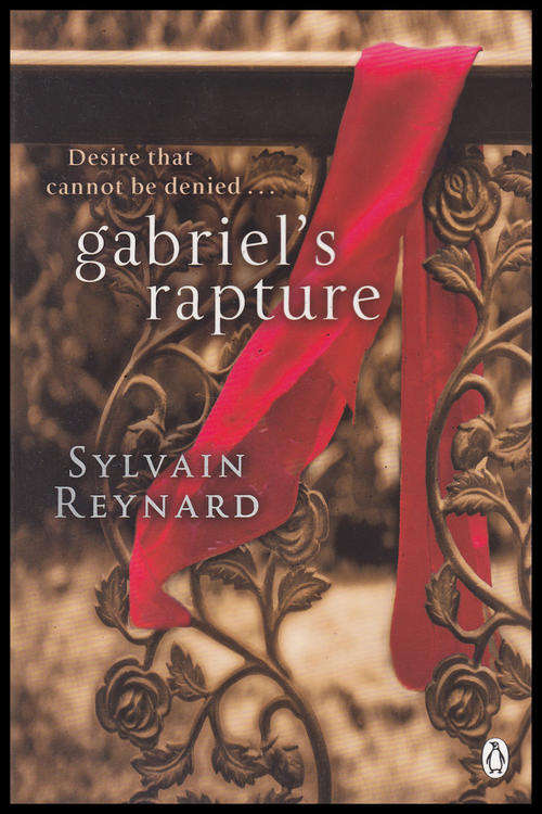 GABRIEL'S RAPTURE (SYLVAIN REYNARD)