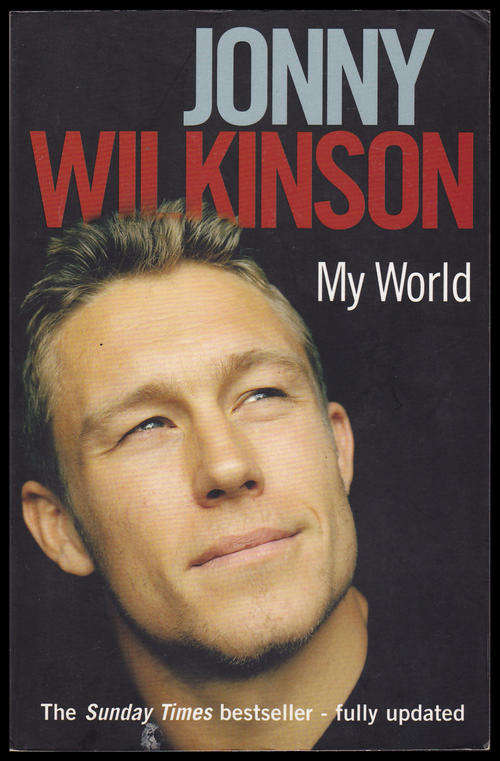 JONNY WILKINSON : MY WORLD