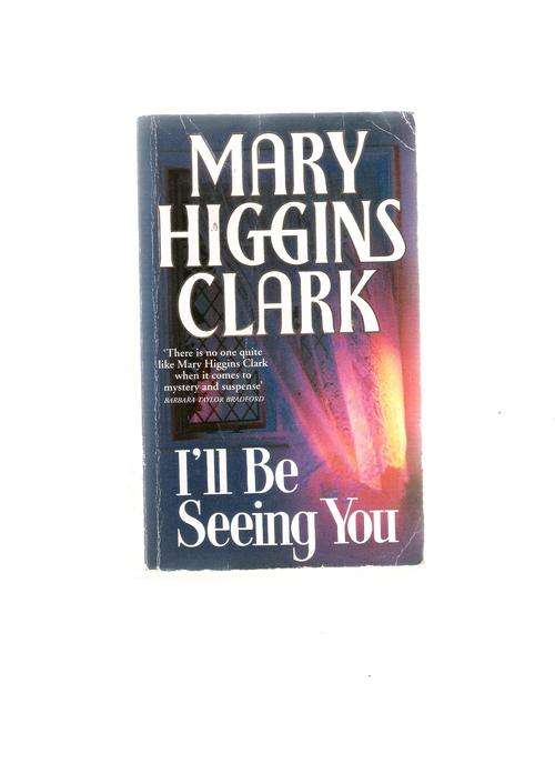I'll be seeing you - Mary Higgins Clark