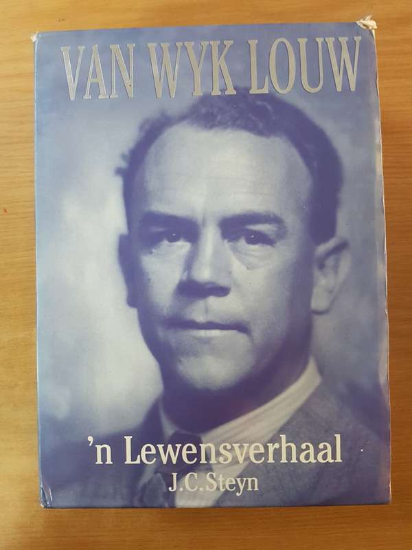 Van Wyk Louw: `n Lewensverhaal - J.C. Steyn