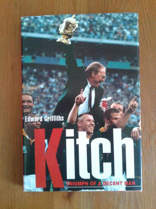 Kitch. Truimph of a Decent Man by Edward Griffiths