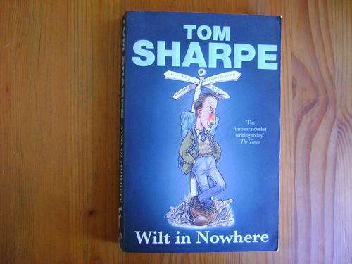 Wilt in Nowhere by Tom Sharpe